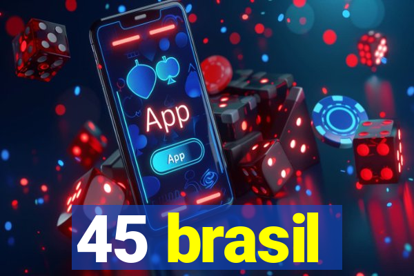 45 brasil